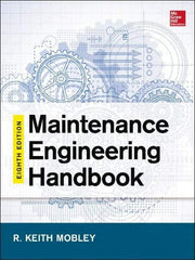 McGraw-Hill - MAINTENANCE ENGINEERING HANDBOOK - by Keith Mobley, Lindley Higgins & Darrin Wikoff, McGraw-Hill, 2014 - Top Tool & Supply