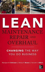 McGraw-Hill - LEAN MAINTENANCE REPAIR AND OVERHAUL Handbook, 1st Edition - by Kenneth Gilbert, Mandyam Srinivasan & Melissa R. Bowers, McGraw-Hill, 2014 - Top Tool & Supply