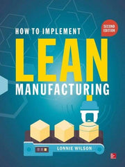 McGraw-Hill - HOW TO IMPLEMENT LEAN MANUFACTURING Handbook, 2nd Edition - by Lonnie Wilson, McGraw-Hill - Top Tool & Supply