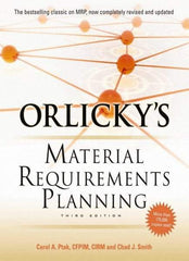 McGraw-Hill - ORLICKYS MATERIAL REQUIREMENTS PLANNING Handbook, 3rd Edition - by Carol Ptak & Chad Smith, McGraw-Hill, 2011 - Top Tool & Supply