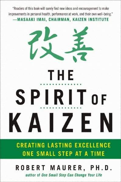 McGraw-Hill - SPIRIT OF KAIZEN Handbook, 1st Edition - by Bob Maurer, Robert Maurer & Leigh Ann Hirschman, McGraw-Hill, 2012 - Top Tool & Supply