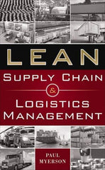 McGraw-Hill - LEAN SUPPLY CHAIN AND LOGISTICS MANAGEMENT Handbook, 1st Edition - by Paul Myerson, McGraw-Hill, 2012 - Top Tool & Supply