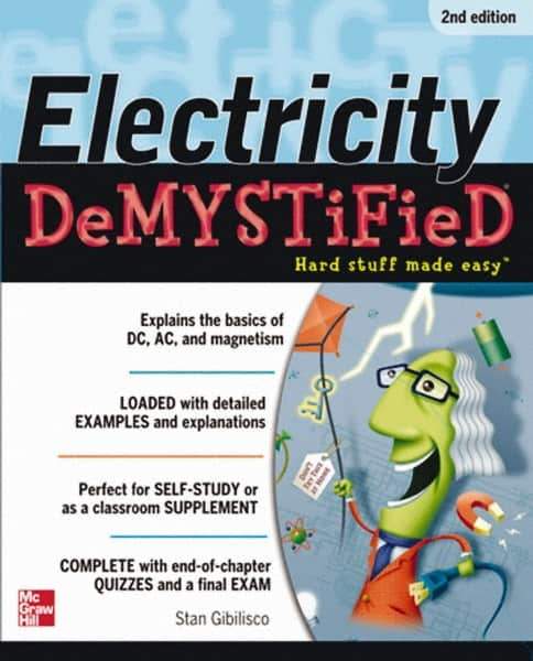 McGraw-Hill - ELECTRICITY DEMYSTIFIED Handbook, 2nd Edition - by Stan Gibilisco, McGraw-Hill, 2012 - Top Tool & Supply