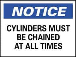 NMC - "Notice - Cylinders Must Be Chained at All Times", 7" Long x 10" Wide, Pressure-Sensitive Vinyl Safety Sign - Rectangle, 0.004" Thick, Use for Accident Prevention - Top Tool & Supply