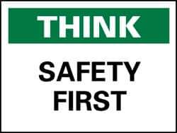 NMC - "Think - Safety First", 10" Long x 14" Wide, Rigid Plastic Safety Sign - Rectangle, 0.05" Thick, Use for Accident Prevention - Top Tool & Supply