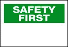 NMC - "Safety First", 10" Long x 14" Wide, Rigid Plastic Safety Sign - Rectangle, 0.05" Thick, Use for Accident Prevention - Top Tool & Supply