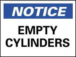 NMC - "Notice - Empty Cylinders", 10" Long x 14" Wide, Rigid Plastic Safety Sign - Rectangle, 0.05" Thick, Use for Accident Prevention - Top Tool & Supply