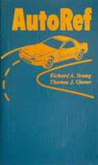 Sequoia Publishing - Auto Ref Publication, 1st Edition - by Richard A. Young & Thomas J. Glover, 2003 - Top Tool & Supply