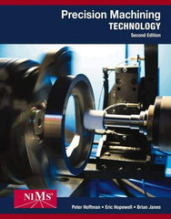 DELMAR CENGAGE Learning - Precision Machining Technology Publication, 2nd Edition - by Hoffman/Hopewell/Janes, Delmar/Cengage Learning, 2014 - Top Tool & Supply