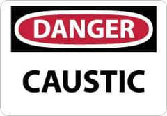 NMC - "Danger - Caustic", 7" Long x 10" Wide, Rigid Plastic Safety Sign - Rectangle, 0.05" Thick, Use for Hazardous Materials - Top Tool & Supply