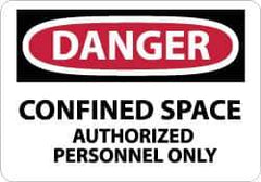 NMC - "Danger - Confined Space - Authorized Personnel Only", 10" Long x 14" Wide, Aluminum Safety Sign - Rectangle, 0.04" Thick, Use for Accident Prevention - Top Tool & Supply