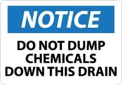 NMC - "Notice - Do Not Dump Chemicals Down This Drain", 7" Long x 10" Wide, Rigid Plastic Safety Sign - Rectangle, 0.05" Thick, Use for Accident Prevention - Top Tool & Supply