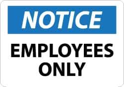 NMC - "Notice - Employees Only", 7" Long x 10" Wide, Rigid Plastic Safety Sign - Rectangle, 0.05" Thick, Use for Security & Admittance - Top Tool & Supply