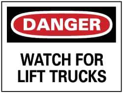 NMC - "Danger - Watch for Lift Trucks", 10" Long x 14" Wide, Rigid Plastic Safety Sign - Rectangle, 0.05" Thick, Use for Accident Prevention - Top Tool & Supply