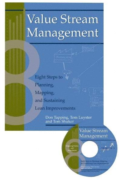 Made in USA - Value Stream Management: Eight Steps to Planning, Mapping, and Sustaining Lean Improvements Publication with CD-ROM, 1st Edition - by Don Tapping, Tom Luyster & Tom Shuker, 2002 - Top Tool & Supply