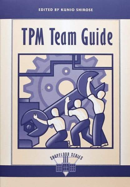 Made in USA - TPM Team Guide Publication, 1st Edition - by Edited by Kunio Shirose, 1995 - Top Tool & Supply