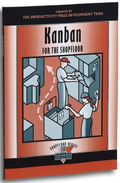 Made in USA - Kanban for the Shopfloor Publication, 1st Edition - by The Productivity Press Development Team, 2002 - Top Tool & Supply