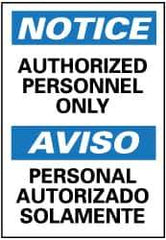 NMC - "Notice - Authorized Personnel Only", 14" Long x 10" Wide, Rigid Plastic Safety Sign - Rectangle, 0.05" Thick, Use for Security & Admittance - Top Tool & Supply