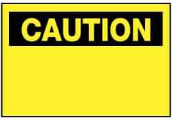 NMC - "Caution - Blank No Legend", 7" Long x 10" Wide, Rigid Plastic Safety Sign - Rectangle, 0.05" Thick, Use for Accident Prevention - Top Tool & Supply