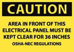 NMC - "Caution - Area in Front of This Electrical Panel Must Be Kept Clear for 36 Inches - OSHA-NEC Regulations", 7" Long x 10" Wide, Rigid Plastic Safety Sign - Rectangle, 0.05" Thick, Use for Accident Prevention - Top Tool & Supply