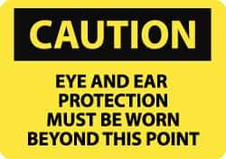 NMC - "Caution - Eye and Ear Protection Must Be Worn Beyond This Point", 10" Long x 14" Wide, Rigid Plastic Safety Sign - Rectangle, 0.05" Thick, Use for Accident Prevention - Top Tool & Supply