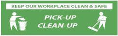 NMC - Keep Our Workplace Clean & Safe - Pick-Up - Clean-Up, 120 Inch Long x 36 Inch High, Safety Banner - Polyethylene, English, Printed on 1 Side - Top Tool & Supply