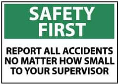 NMC - "Safety First - Report All Accidents, No Matter How Small, to Your Supervisor", 10" Long x 14" Wide, Aluminum Safety Sign - Rectangle, 0.04" Thick, Use for Inspection, Testing & Accident Data - Top Tool & Supply