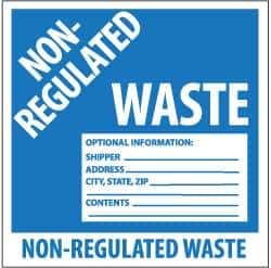 NMC - Hazardous Materials Label - Legend: Non-Regulated Waste Optional Information: Shipper___, Address___, City, State, Zip___, Contents___, English, Blue & White, 6" Long x 6" High, Sign Muscle Finish - Top Tool & Supply