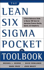 McGraw-Hill - Lean Six Sigma Pocket Toolbook: A Quick Reference Guide to 70 Tools for Improving Quality and Speed Publication, 1st Edition - by Michael L. George, John Maxey, David T. Rowlands & Malcolm Upton, McGraw-Hill, 2004 - Top Tool & Supply