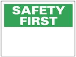 NMC - "Safety First", 7" Long x 10" Wide, Rigid Plastic Safety Sign - Rectangle, 0.05" Thick, Use for Accident Prevention - Top Tool & Supply