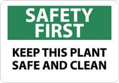 NMC - "Safety First - Keep This Plant Safe and Clean", 10" Long x 14" Wide, Pressure-Sensitive Vinyl Safety Sign - Rectangle, 0.004" Thick, Use for Accident Prevention - Top Tool & Supply