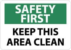 NMC - "Safety First - Keep This Area Clean", 7" Long x 10" Wide, Rigid Plastic Safety Sign - Rectangle, 0.05" Thick, Use for Accident Prevention - Top Tool & Supply