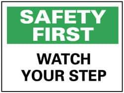 NMC - "Safety First - Watch Your Step", 7" Long x 10" Wide, Rigid Plastic Safety Sign - Rectangle, 0.05" Thick, Use for Accident Prevention - Top Tool & Supply