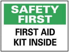 NMC - "Safety First - First Aid Kit Inside", 7" Long x 10" Wide, Rigid Plastic Safety Sign - Rectangle, 0.05" Thick, Use for First Aid - Top Tool & Supply