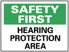 NMC - "Safety First - Hearing Protection Area", 10" Long x 14" Wide, Pressure-Sensitive Vinyl Safety Sign - Rectangle, 0.004" Thick, Use for Accident Prevention - Top Tool & Supply