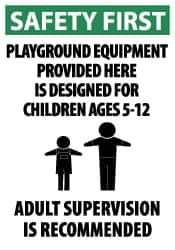 NMC - "Safety First - Playground Equipment Provided Here Is Designed for Children Ages 2-5 - Adult Supervision Is Recommended", 20" Long x 14" Wide, Aluminum Safety Sign - Rectangle, 0.04" Thick, Use for Accident Prevention - Top Tool & Supply