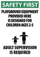 NMC - "Safety First - Playground Equipment Provided Here Is Designed for Children Ages 2-5 - Adult Supervision Is Required", 20" Long x 14" Wide, Aluminum Safety Sign - Rectangle, 0.04" Thick, Use for Accident Prevention - Top Tool & Supply