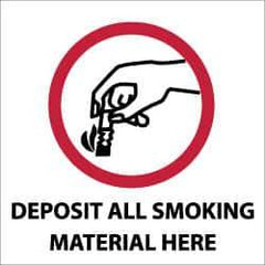 NMC - "Deposit All Smoking Material Here", 7" Long x 7" Wide, Rigid Plastic Safety Sign - Square, 0.05" Thick, Use for Smoking Regulations - Top Tool & Supply