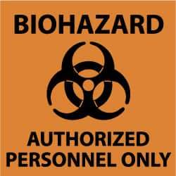 NMC - "Biohazard - Authorized Personnel Only", 7" Long x 7" Wide, Rigid Plastic Safety Sign - Square, 0.05" Thick, Use for Hazardous Materials - Top Tool & Supply