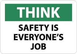 NMC - "Think - Safety Is Everyone's Job", 7" Long x 10" Wide, Pressure-Sensitive Vinyl Safety Sign - Rectangle, 0.004" Thick, Use for Accident Prevention - Top Tool & Supply