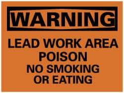 NMC - "Warning - Lead Work Area Poison No Smoking or Eating", 7" Long x 10" Wide, Rigid Plastic Safety Sign - Rectangle, 0.05" Thick, Use for Accident Prevention - Top Tool & Supply