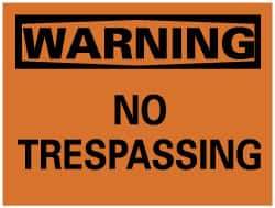 NMC - "Warning - No Trespassing", 7" Long x 10" Wide, Pressure-Sensitive Vinyl Safety Sign - Rectangle, 0.004" Thick, Use for Security & Admittance - Top Tool & Supply