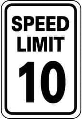 NMC - "Speed Limit 10", 18" Wide x 24" High, Aluminum Speed Limit Signs - 0.08" Thick, Black on White, Engineer Grade Reflectivity, Rectangle, Post Mount - Top Tool & Supply