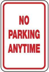 NMC - "No Parking Anytime", 12" Wide x 18" High, Aluminum No Parking & Tow Away Signs - 0.08" Thick, Red on White, Engineer Grade Reflectivity, Rectangle, Post Mount - Top Tool & Supply