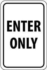 NMC - "Enter Only", 12" Wide x 18" High, Aluminum Parking Lot Traffic Signs - 0.08" Thick, Black on White, Engineer Grade Reflectivity, Rectangle, Post Mount - Top Tool & Supply