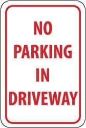 NMC - "No Parking in Driveway", 12" Wide x 18" High, Aluminum No Parking & Tow Away Signs - 0.04" Thick, Red on White, Rectangle, Wall Mount - Top Tool & Supply