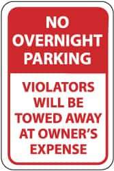 NMC - "No Overnight Parking - Violators Will Be Towed Away at Owner's Expense", 12" Wide x 18" High, Aluminum No Parking & Tow Away Signs - 0.04" Thick, Red on White, Rectangle, Wall Mount - Top Tool & Supply