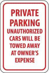 NMC - "Private Parking - Unauthorized Cars Will Be Towed Away at Owner's Expense", 12" Wide x 18" High, Aluminum No Parking & Tow Away Signs - 0.04" Thick, Red on White, Rectangle, Wall Mount - Top Tool & Supply