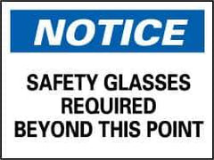 NMC - "Notice - Safety Glasses Required Beyond This Point", 10" Long x 14" Wide, Aluminum Safety Sign - Rectangle, 0.04" Thick, Use for Accident Prevention - Top Tool & Supply