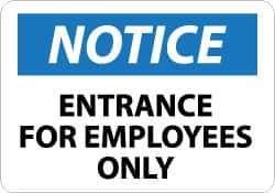 NMC - "Notice - Entrance for Employees Only", 7" Long x 10" Wide, Rigid Plastic Safety Sign - Rectangle, 0.05" Thick, Use for Security & Admittance - Top Tool & Supply